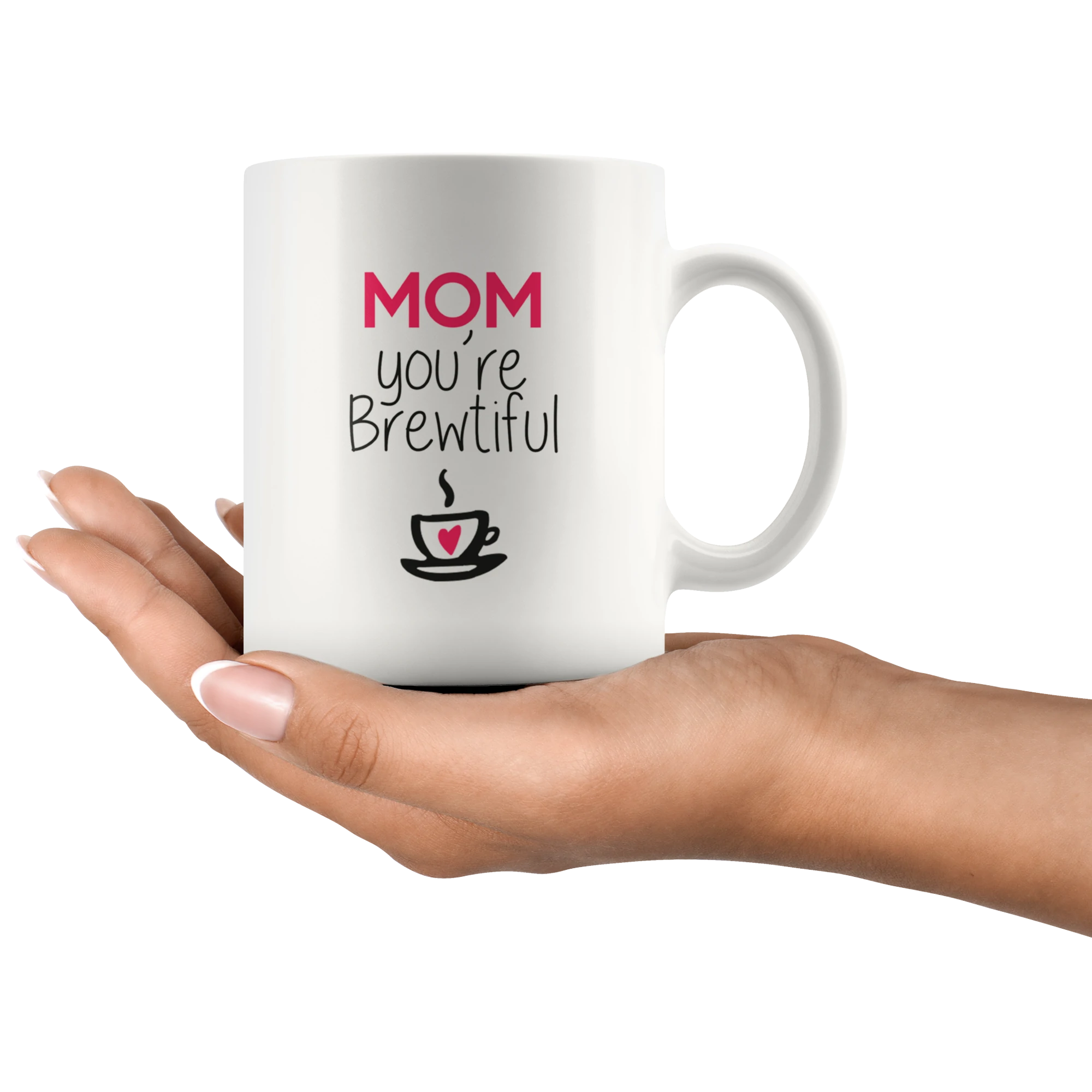‘Mom You are Brewtiful’ Mother’s Day Mug - Image 7
